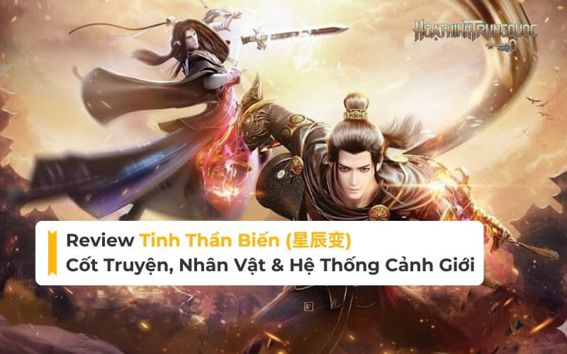 review-tinh-than-bien-cot-truyen-nhan-vat-he-thong-canh-gioi Review Tinh Thần Biến: Cốt Truyện, Nhân Vật & Hệ Thống Cảnh Giới Mới Nhất